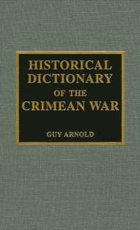 bokomslag Historical Dictionary of the Crimean War