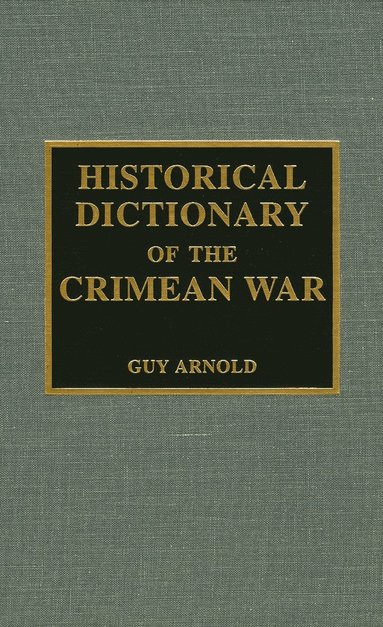 bokomslag Historical Dictionary of the Crimean War