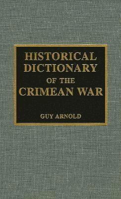 Historical Dictionary of the Crimean War 1