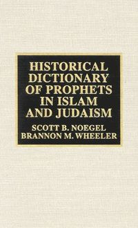 bokomslag Historical Dictionary of Prophets in Islam and Judaism