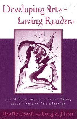 Nan McDonald, Douglas Fisher - Developing Arts Loving Readers, Häftad
