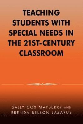 Teaching Students with Special Needs in the 21st Century Classroom 1