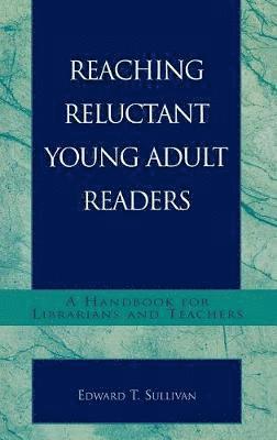 Edward T. Sullivan - Reaching Reluctant Young Adult Readers, Inbunden. Tillgänglighet: Lägg i varukorg