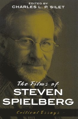 Charles L. P. Silet - Films of Steven Spielberg, Häftad