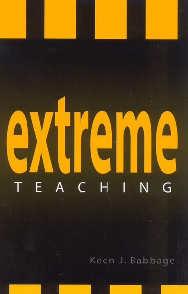 Keen J. Babbage - Extreme Teaching, Häftad