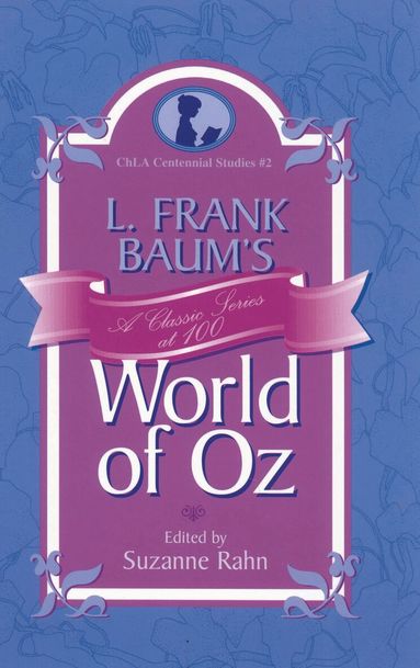 Suzanne Rahn - L. Frank Baum's World of Oz, Inbunden