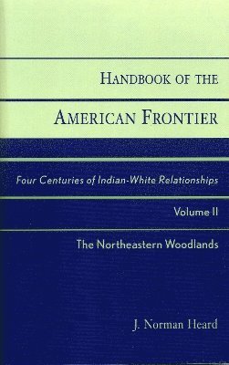 Handbook of the American Frontier, The Northeastern Woodlands