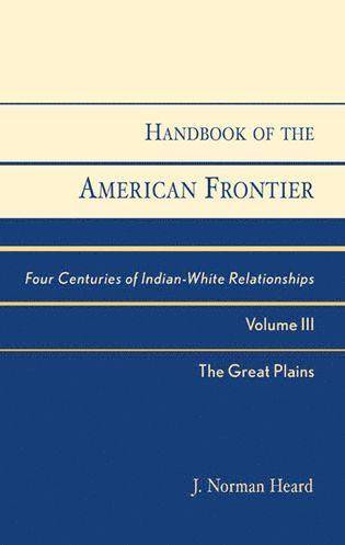 bokomslag Handbook of the American Frontier, The Great Plains