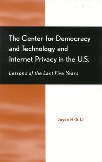 bokomslag Center for Democracy and Technology and Internet Privacy in the U.S.
