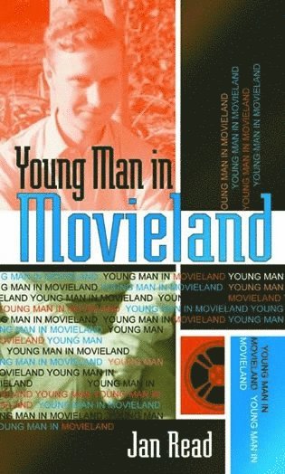 Jan Read - Young Man in Movieland, Inbunden