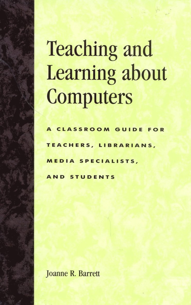 Joanne R. Barrett - Teaching and Learning about Computers, Inbunden