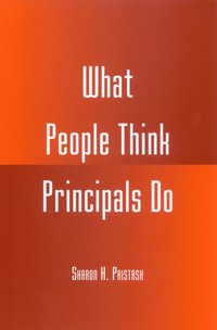 bokomslag What People Think Principals Do