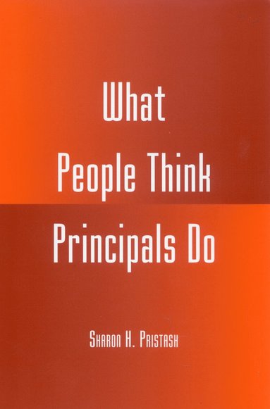 bokomslag What People Think Principals Do