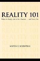 bokomslag Reality 101: What it's Really Like to be a Teacher. and Teach Too