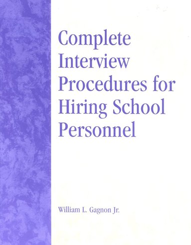 bokomslag Complete Interview Procedures for Hiring School Personnel