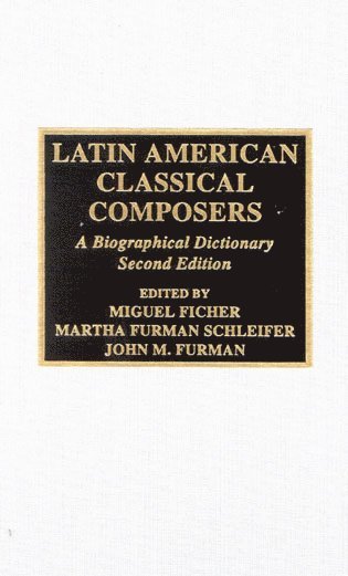 bokomslag Latin American Classical Composers