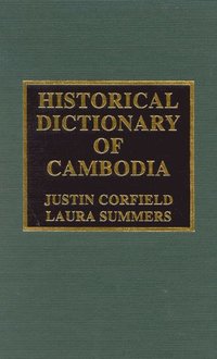 bokomslag Historical Dictionary of Cambodia