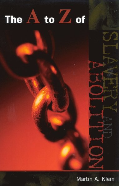 bokomslag A to Z of Slavery and Abolition