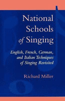 Richard Miller - National Schools of Singing, Häftad
