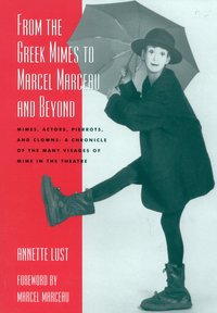 bokomslag From the Greek Mimes to Marcel Marceau and Beyond