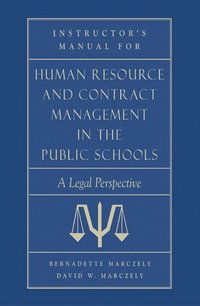 bokomslag Instructor's Manual for Human Resource & Contract Management in the Public School
