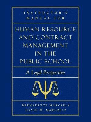 bokomslag Instructor's Manual for Human Resource & Contract Management in the Public School