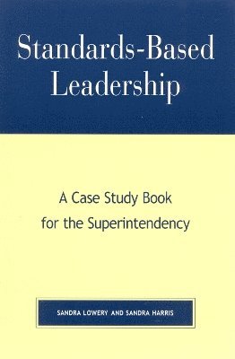 Sandra Lowery, Sandra Harris - Standards-Based Leadership, Häftad