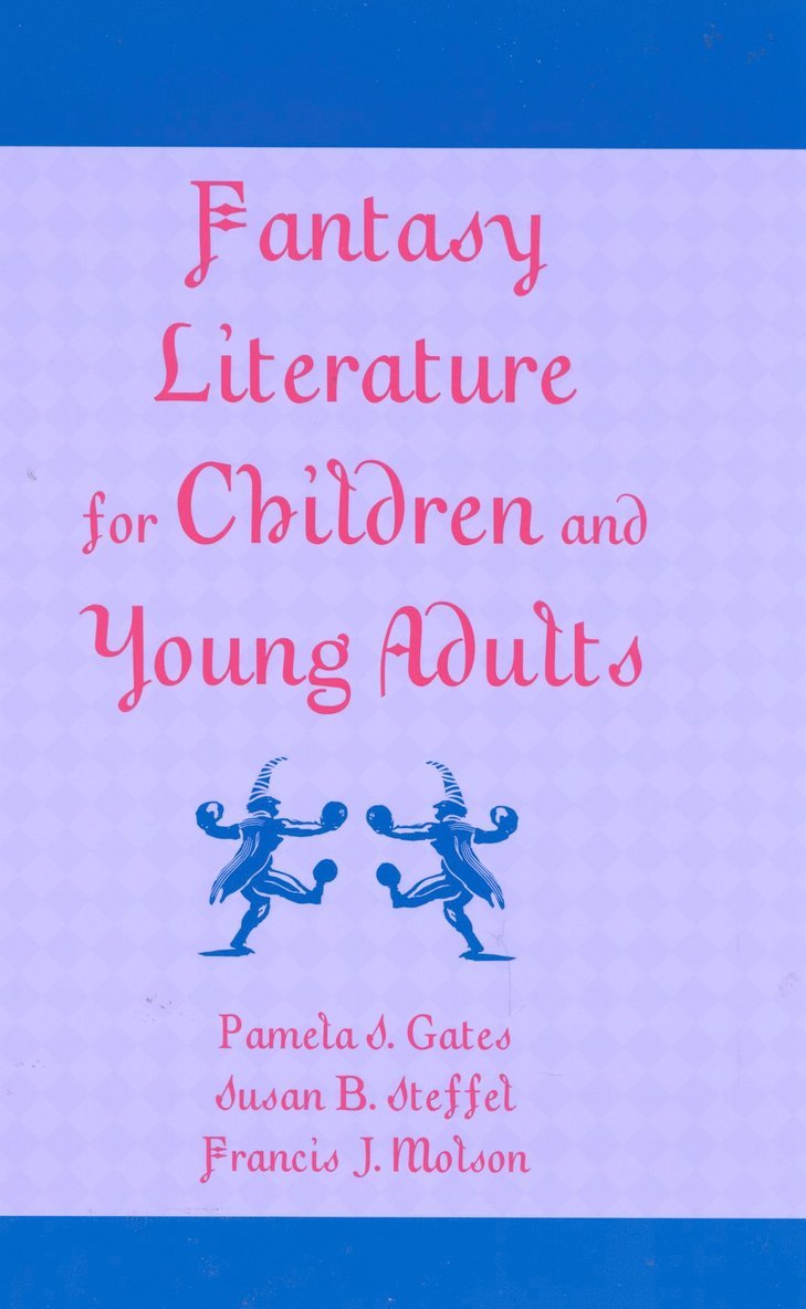 Pamela S. Gates, Susan B. Steffel, Francis J. Molson - Fantasy Literature for Children and Young Adults, Inbunden