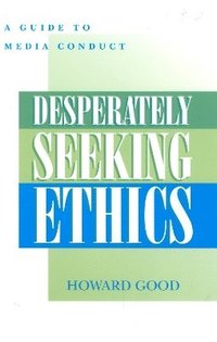 bokomslag Desperately Seeking Ethics