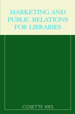 bokomslag Marketing and Public Relations for Libraries
