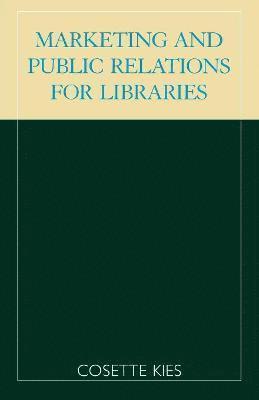 Marketing and Public Relations for Libraries 1