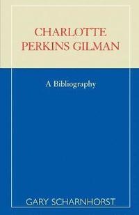 bokomslag Charlotte Perkins Gilman