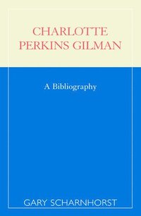 bokomslag Charlotte Perkins Gilman
