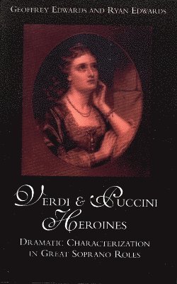bokomslag Verdi and Puccini Heroines