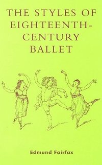 bokomslag The Styles of Eighteenth-Century Ballet