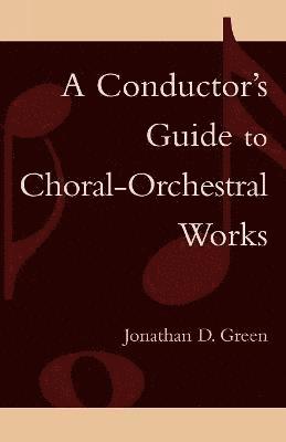 A Conductor's Guide to Choral-Orchestral Works 1