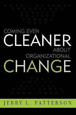 Coming Even Cleaner About Organizational Change 1