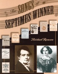 bokomslag The Songs of Septimus Winner