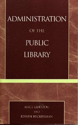 Alice Gertzog, Edwin P. Beckerman - Administration of the Public Library, Häftad