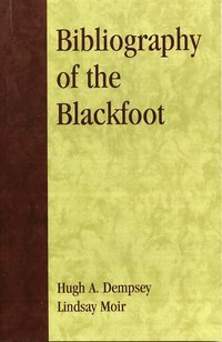 bokomslag Bibliography of the Blackfoot