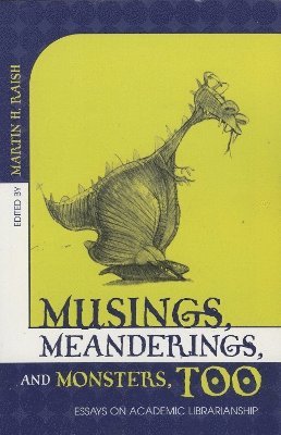 Martin H. Raish - Musings, Meanderings, and Monsters, Too, Häftad