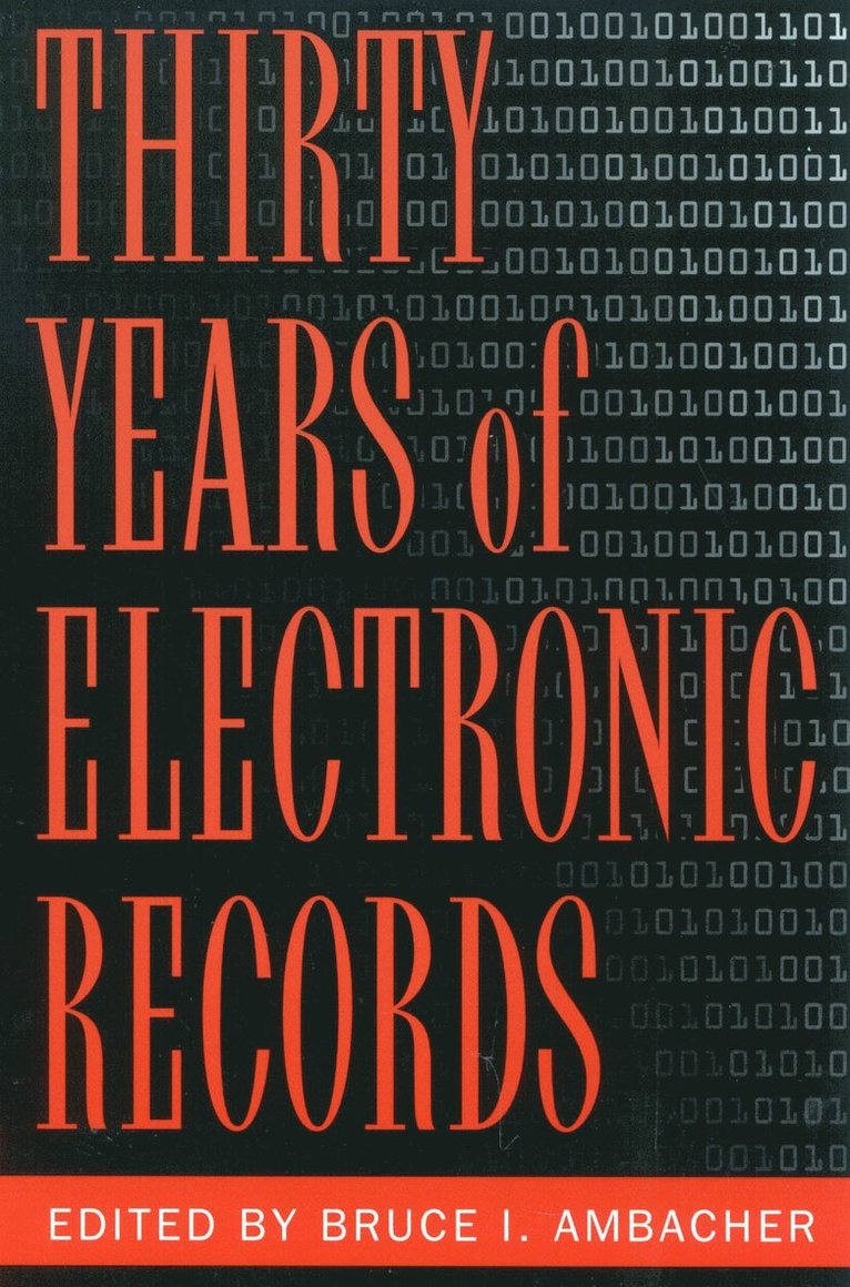 Bruce I. Ambacher - Thirty Years of Electronic Records, Häftad