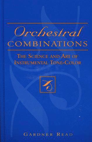 Gardner Read - Orchestral Combinations, Inbunden