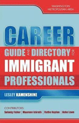 Career Guide and Directory for Immigrant Professionals 1