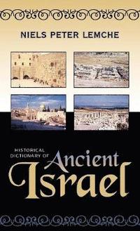bokomslag Historical Dictionary of Ancient Israel