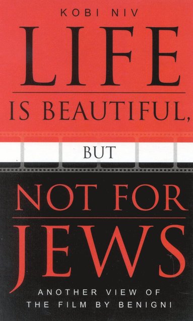 bokomslag Life is Beautiful, But Not for Jews