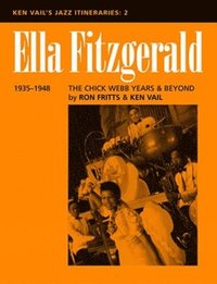 bokomslag Ella Fitzgerald: The Chick Webb Years and Beyond 1935-1948