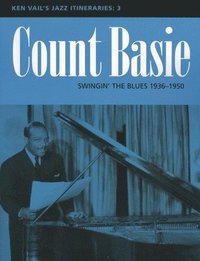 bokomslag Count Basie: Swingin' the Blues 1936-1950