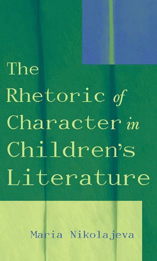 Maria Nikolajeva - Rhetoric of Character in Children's Literature, Häftad