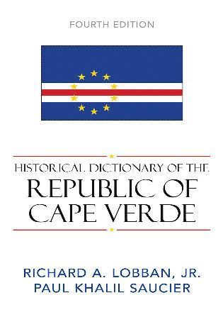 bokomslag Historical Dictionary of the Republic of Cape Verde